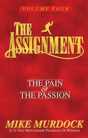 The Assignment Vol.4: The Pain & The Passion
