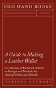 A Guide to Making a Leather Wallet - A Collection of Historical Articles on Desi...