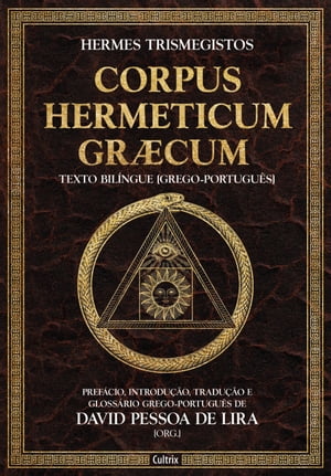 Corpus hermeticum gr?cum Pref?cio, introdu??o, t