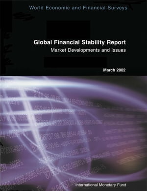 Global Financial Stability Report, March 2002