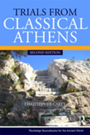 Trials from Classical Athens【電子書籍】[ Christopher Carey ]