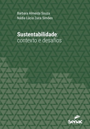 Sustentabilidade: contextos e desafiosŻҽҡ[ Barbara Almeida Souza ]