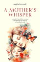 A Mother's Whisper【電子書籍】[ Angela Bre