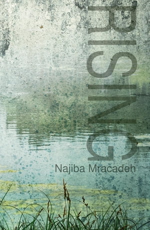 Rising【電子書籍】[ Najiba Mracadeh ]