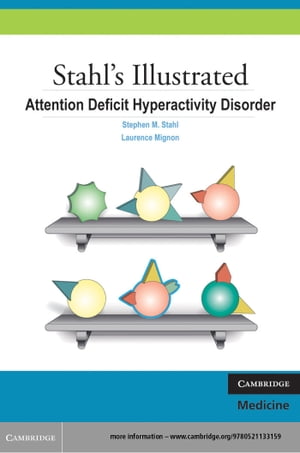 Stahl's Illustrated Attention Deficit Hyperactivity Disorder