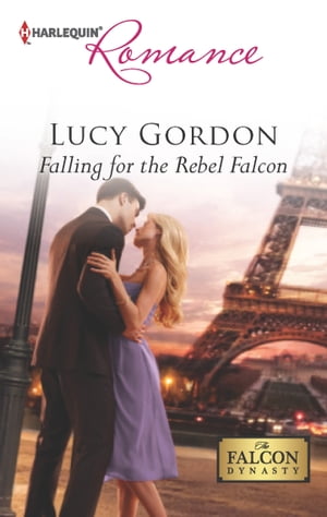 Falling for the Rebel Falcon【電子書籍】[ Lucy Gordon ]