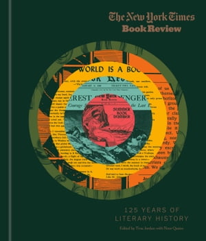 The New York Times Book Review 125 Years of Literary History【電子書籍】 The New York Times