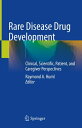 Rare Disease Drug Development Clinical, Scientific, Patient, and Caregiver Persp...