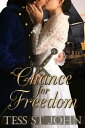 Chance For Freedom (Chances Are Series ~ Book 2)【電子書籍】[ Tess St. John ]