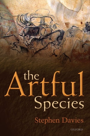 The Artful Species Aesthetics, Art, and Evolution【電子書籍】 Stephen Davies