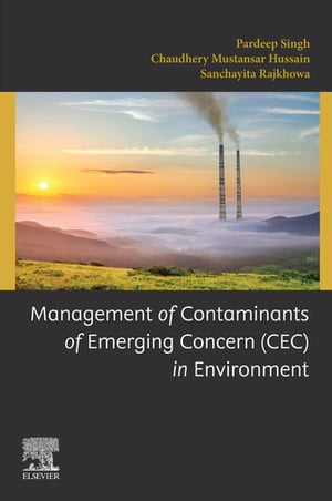 Management of Contaminants of Emerging Concern (CEC) in Environment