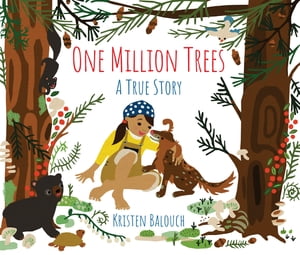 One Million Trees A True Story【電子書籍】[ Kristen Balouch ]