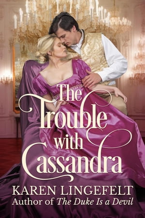 The Trouble with Cassandra【電子書籍】[ Karen Lingefelt ]