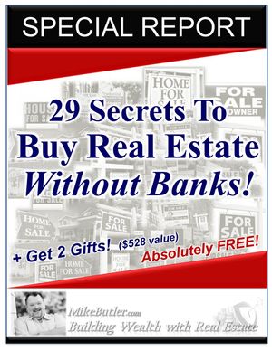 29 Secrets to Buy Real Estate Without Banks!