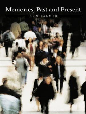 Memories, Past and PresentŻҽҡ[ Ron Palmer ]