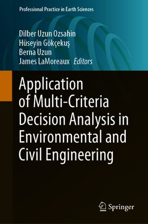 Application of Multi-Criteria Decision Analysis in Environmental and Civil Engineering