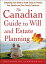 The Canadian Guide to Will and Estate Planning: Everything You Need to Know Today to Protect Your Wealth and Your Family Tomorrow 3EŻҽҡ[ Douglas Gray,John Budd ]