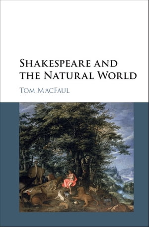 Shakespeare and the Natural World