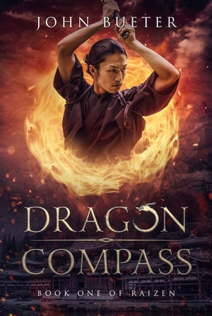 Dragon Compass: Book One of Raizen【電子書