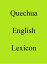 Quechua English LexiconŻҽҡ[ Trebor Hog ]