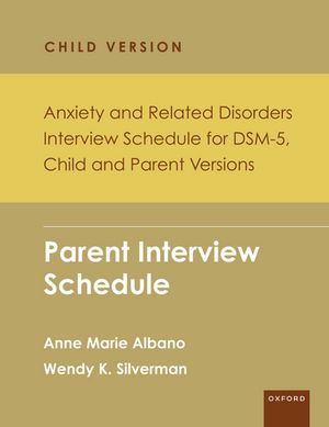 Anxiety and Related Disorders Interview Schedule for DSM-5, Child and Parent Version