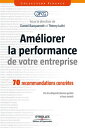 Am?liorer la performance de votre entreprise 70 recommandations concr?tes