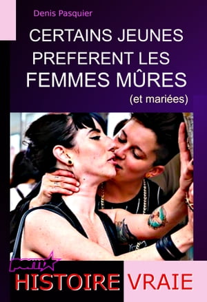 Certains jeunes préfèrent les femmes mûres (et mariées) [histoire vraie]