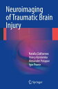 Neuroimaging of Traumatic Brain Injury【電子書籍】 Natalia Zakharova