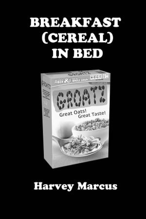 Breakfast (Cereal) In Bed【電子書籍】[ Har