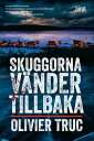 Skuggorna v nder tillbaka【電子書籍】 Olivier Truc