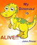 My Dinosaur is ALIVE!!Żҽҡ[ John Priest ]