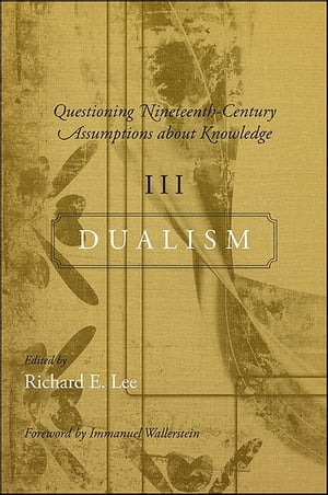 Questioning Nineteenth-Century Assumptions about Knowledge, III Dualism