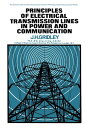 Principles of Electrical Transmission Lines in Power and Communication The Commonwealth and International Library: Applied Electricity and Electronics Division【電子書籍】 J. H. Gridley