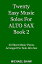 Twenty Easy Music Solos For Alto Sax Book 2