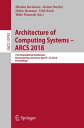 Architecture of Computing Systems ? ARCS 2018 31st International Conference, Braunschweig, Germany, April 9?12, 2018, Proceedings