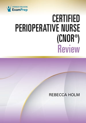 Certified Perioperative Nurse (CNOR®) Review