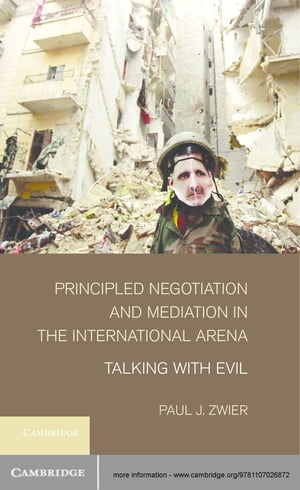 Principled Negotiation and Mediation in the International Arena