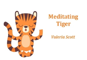 Meditating Tiger -Children Illustration Book