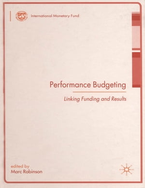 Performance Budgeting: Linking Funding and Results