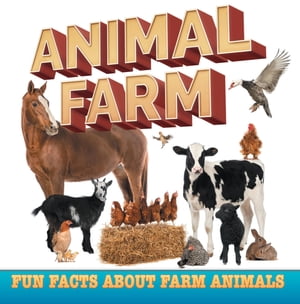 アルマーニベビー　ベビー服 Animal Farm: Fun Facts About Farm Animals Farm Life Books for Kids【電子書籍】[ Baby Professor ]