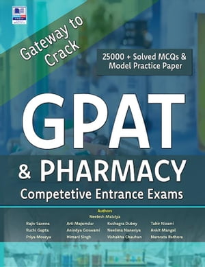 GPAT and Pharmacy: Competetive Entrance Exams【電子書籍】[ Neelesh Malviya, ]