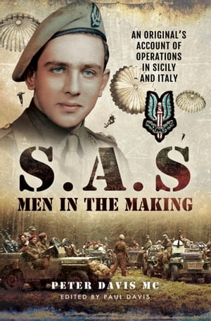 ŷKoboŻҽҥȥ㤨S.A.S Men in the Making An Original's Account of Operations in Sicily and ItalyŻҽҡ[ Peter Davis ]פβǤʤ18ߤˤʤޤ