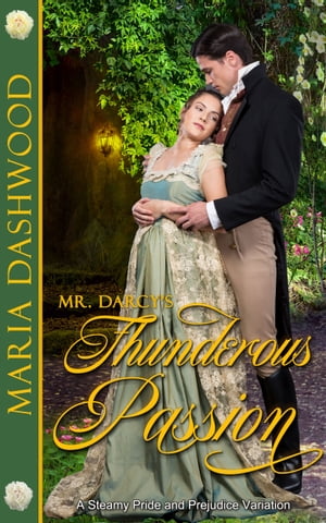 Mr. Darcy's Thunderous Passion