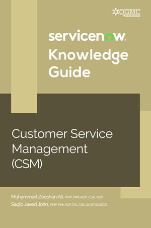 ServiceNow CSM (Customer Service Management) Knowledge Guide