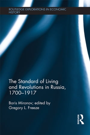 The Standard of Living and Revolutions in Imperial Russia, 1700-1917