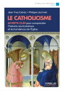 Le catholicisme 60 mots-cl?s pour comprendre l'histoire, les ?volutions et les tendances de l'?glise