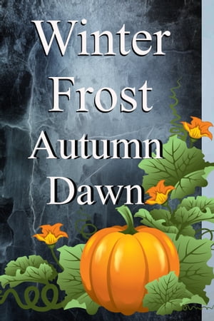 Winter Frost【電子書籍】[ Autumn Dawn ]