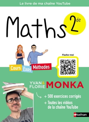 Maths 2de avec Yvan & Florie Monka - Le livre de ma cha?ne Youtube - EPUB【電子書籍】[ Yvan Monka ]