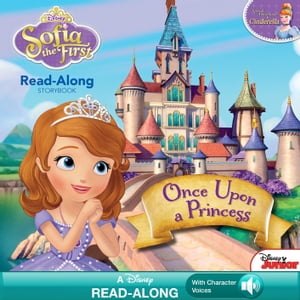 Sofia the First Read-Along Storybook: Once Upon a Princess