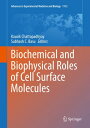 Biochemical and Biophysical Roles of Cell Surface Molecules